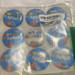 Birthday Squad Party Buttons; you get 9 of them